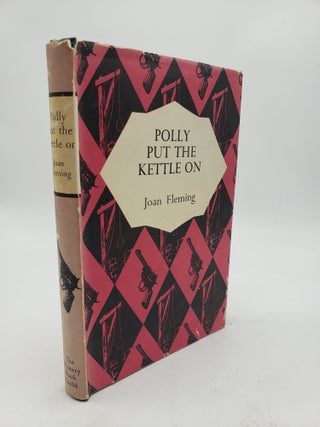 Item #9847 Polly Put The Kettle On. Joan Fleming