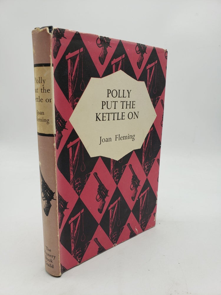 Item #9847 Polly Put The Kettle On. Joan Fleming.