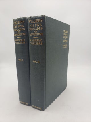 Item #9900 Villiers: His Five Decades of Adventure (2 Volume Set). Frederic Villiers