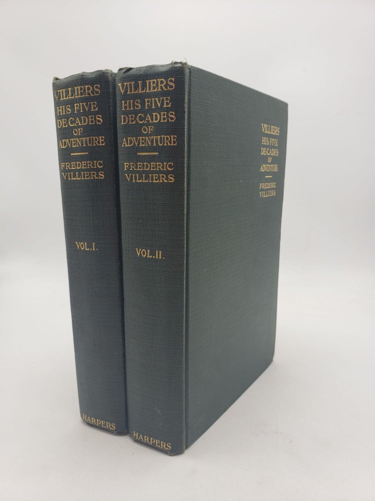 Item #9900 Villiers: His Five Decades of Adventure (2 Volume Set). Frederic Villiers.