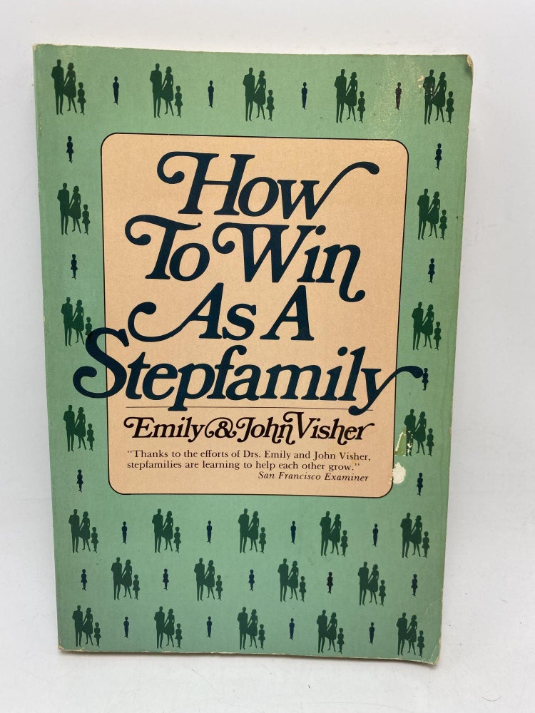 Item #9964 How to Win as a Stepfamily. Emily, John Visher.