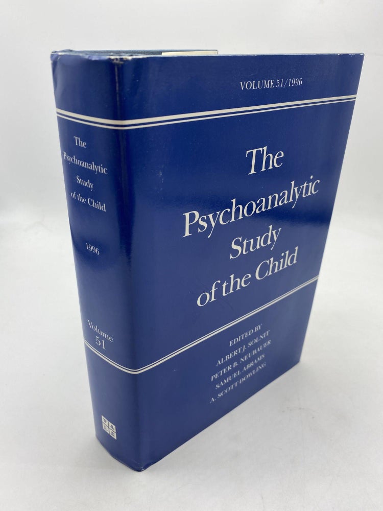 Item #9988 The Psychoanalytic Study of the Child: Volume 51 (Anna Freud Anniversary Issue the Psychoanalytic Study of the Child Series). Albert J. Solnit.