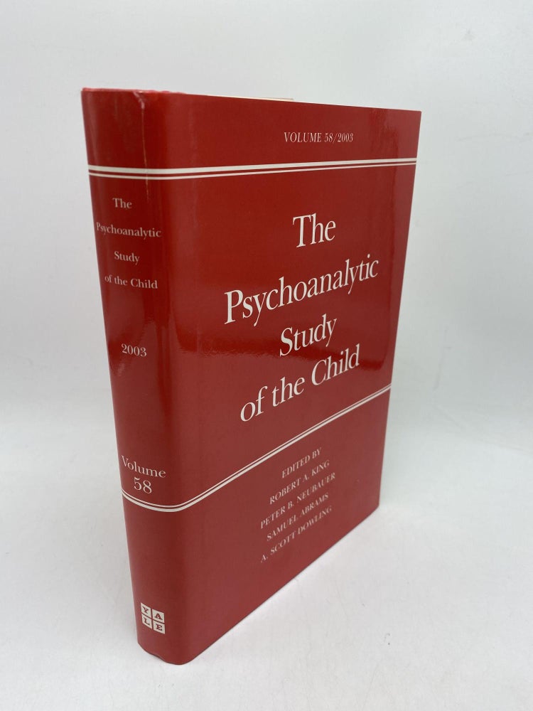 Item #9991 Psychoanalytic Study of the Child: Vol 58 (The Psychoanalytic Study of the Child Series). Roberta A. King.